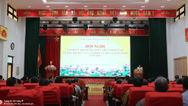 Xã Chi Lăng tổ chức hội nghị tập huấn kiến thức pháp luật về đất đai, kỹ năng hòa giải ở cơ sở năm 2026