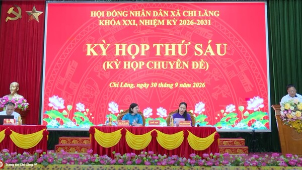 HĐND xã Chi Lăng tổ chức Kỳ họp thứ sáu, khóa XXI, nhiệm kỳ 2026–2031